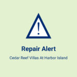 Cedar Reef Villas at Harbor Island: Repair Alert